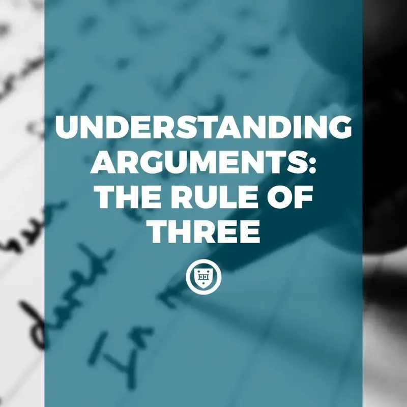 Understanding Arguments: The Rule of Three