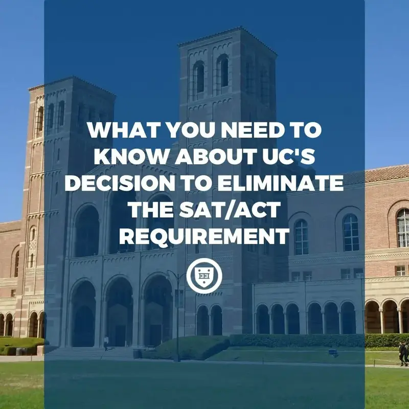 What You Need to Know About UC's Decision to Eliminate the SAT/ACT Requirement